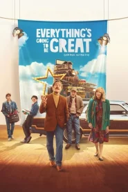 Everything s Going to Be Great (2025)
