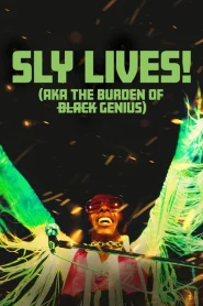 Sly Lives aka the Burden of Black Genius (2025)