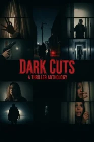 Dark Cuts A Thriller Anthology (2025)