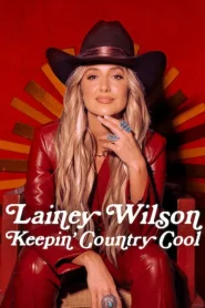 Lainey Wilson Keepin Country Cool (2026) เลนีย์ วิลสัน คงความเท่สไตล์คันทรี