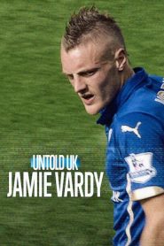 Untold UK Jamie Vardy (2026) เจมี่ วาร์ดี้