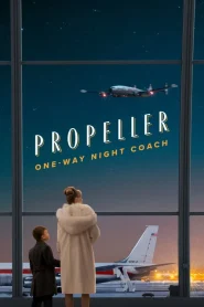 Propeller One Way Night Coach (2026)