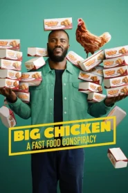 Big Chicken A Fast Food Conspiracy (2026) ธุรกิจฟาร์มไก่ แผนสมคบคิดวงการฟาสต์ฟู้ด