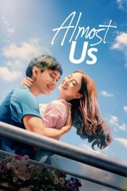 Almost Us (2026) เกือบเป็นรัก เกือบเป็นเรา