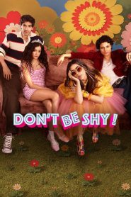 Don t Be Shy (2026) อย่ากลัวที่จะโต