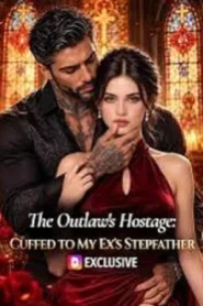 Cuffed to My Ex’s Stepfather (2026) เชลยเจ้าพ่อ พ่อเลี้ยงของแฟนเก่า