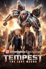 The Last Mecha Tempest (2026) เทมเพสต์ หุ่นรบสุดท้าย