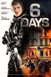 6 Days (2017) ปฏิบัติการชิงตัวประกัน 6 วันสะท้านโลก