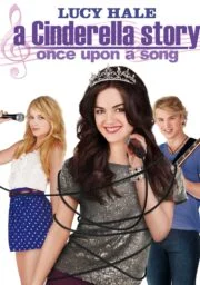 A Cinderella Story: Once Upon a Song (2011) นางสาวซินเดอเรลล่า 3 เสียงเพลงสื่อรักปิ๊ง