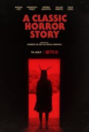 A Classic Horror Story (2021) สร้างหนังสั่งตาย