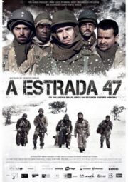 A Estrada 47 (2013) ฝ่าวิกฤตสมรภูมินรก 47