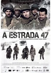 A Estrada 47 (2013) ฝ่าวิกฤตสมรภูมินรก 47