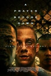 A Prayer Before Dawn (2017) นักมวยคุกคลองเปรม