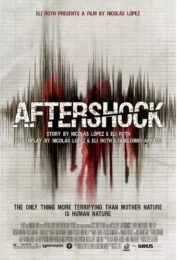 Aftershock (2012) คนคลั่ง 8.8 ริกเตอร์