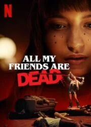 All My Friends Are Dead (2021) ปาร์ตี้สิ้นเพื่อน