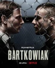 Bartkowiak (2021) บาร์ตโคเวียก: แค้นนักสู้