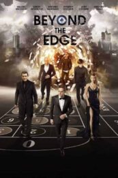 Beyond The Edge (2018) เกมเดิมพัน คนพลังเหนือโลก