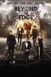 Beyond The Edge (2018) เกมเดิมพัน คนพลังเหนือโลก