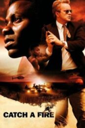 Catch a Fire (2006) แผนล้างเลือด เชือดคนดิบ