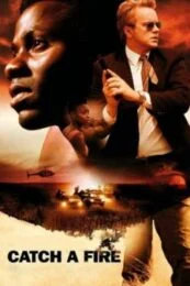 Catch a Fire (2006) แผนล้างเลือด เชือดคนดิบ