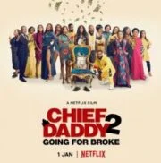 Chief Daddy 2: Going for Broke (2022) คุณป๋าลาโลก 2: ถังแตกถ้วนหน้า