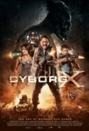 Cyborg x  (2016) ไซบอร์ก x สงครามถล่มทัพจักรกล