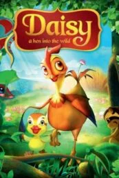 Daisy, a Hen Into the Wild (2011) ลิฟฟี่ คู่ซี้ป่าเนรมิตร