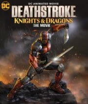 Deathstroke Knights & Dragons: The Movie (2020)