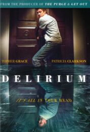 Delirium (2018) ภาวะเพ้อคลั่ง (ซับไทย)