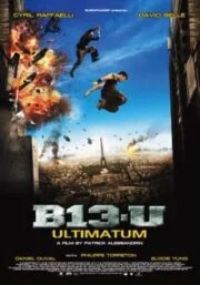 District B13: Ultimatum (2009) คู่ขบถ คนอันตราย 2