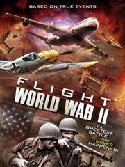 Flight World War II (2015) เที่ยวบินวฝูงสงคราม