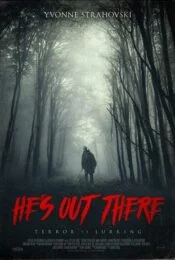He’s Out There (2018)