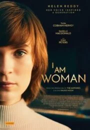 I Am Woman (2019) คุณผู้หญิงยืนหนึ่งหัวใจแกร่ง