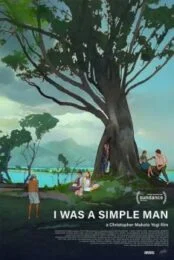 I Was a Simple Man (2021)