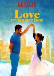 Love Per Square Foot (2018) รักต่อตารางฟุต