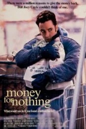 Money for Nothing (1993) เงินเพื่ออะไร
