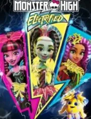Monster High Electrified (2017) มอนสเตอร์ ไฮ ปีศาจสาวพลังไฟฟ้า