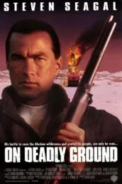 On Deadly Ground (1994) ยุทธการทุบนรกหมื่นฟาเรนไฮต์