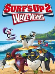 Surf ‘s Up 2 Wave Mania (2017) เซิร์ฟอัพ ไต่คลื่นยักษ์ซิ่งสะท้านโลก 2