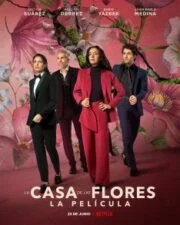 The House of Flowers: The Movie (2021) บ้านดอกไม้ เดอะ มูฟวี่