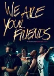 We Are Your Friends (2015) ตามเพื่อนหรือตามฝัน