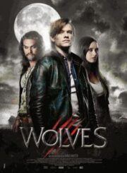 Wolves (2014) วูลฟ์ สงครามพันธุ์ขย้ำ