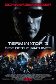 Terminator 3 Rise of the Machines (2003) คนเหล็ก 3 กำเนิดใหม่