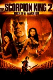 The Scorpion King 2: Rise Of A Warrior (2008) อภินิหารศึกจอมราชันย์